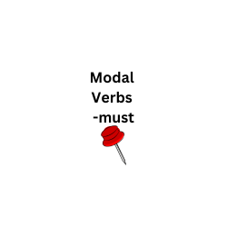 Modal Verbs: must