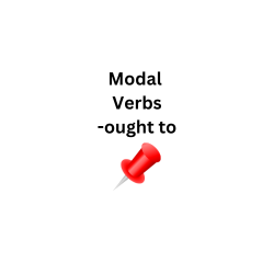 Modal Verbs: ought to