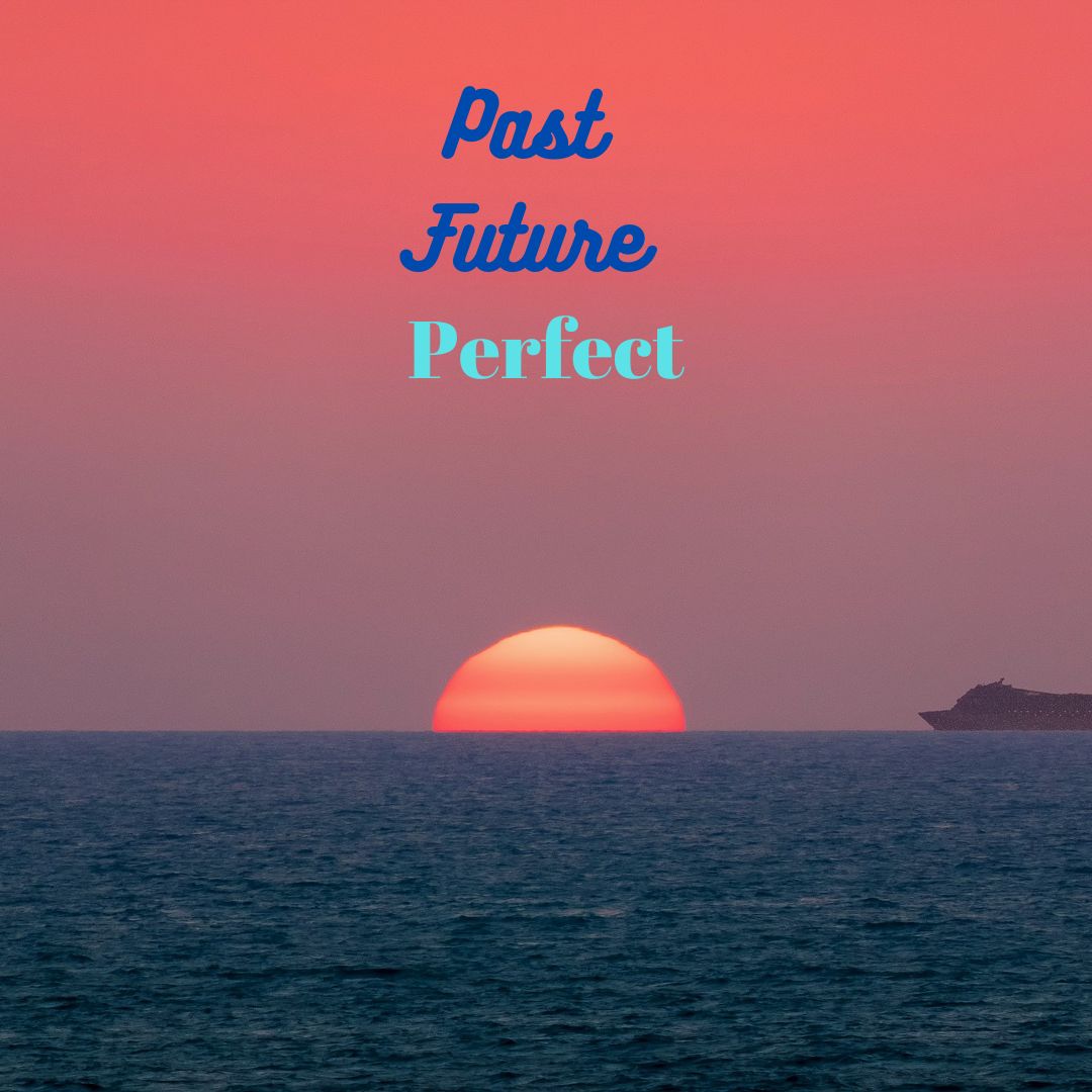 The Future Perfect in the Past