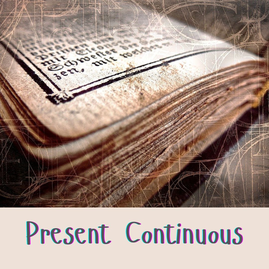 The Present Continuous tense