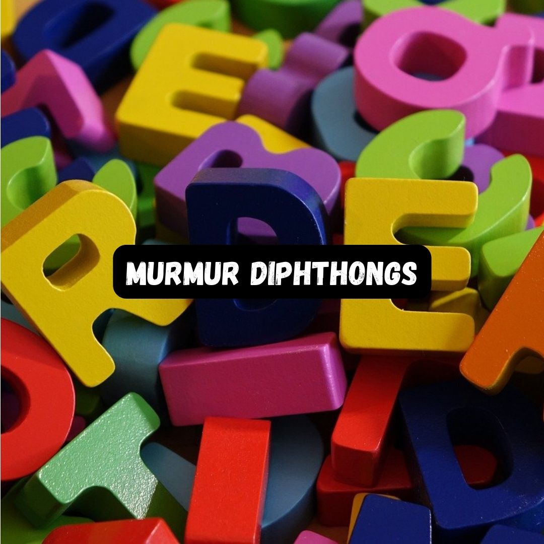 The Sound of Murmur Diphthongs : AR, OR, ER, UR, IR, and YR