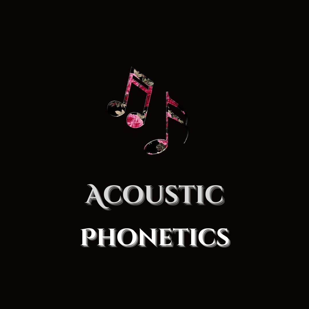 Acoustic Phonetics