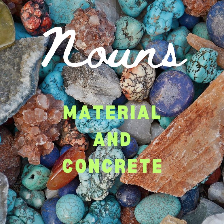 Material and Concrete Nouns