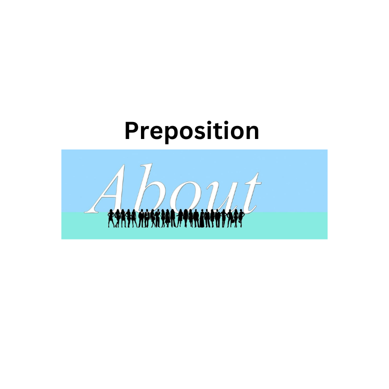 Preposition - "About"