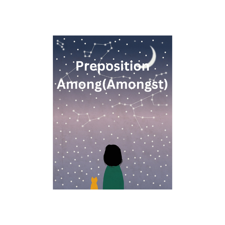 Preposition - "Among (Amongst)"