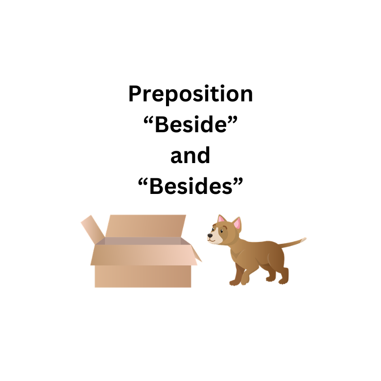 Preposition - "Beside" and "Besides"