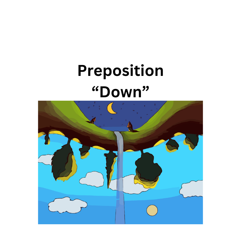 Preposition - "Down"