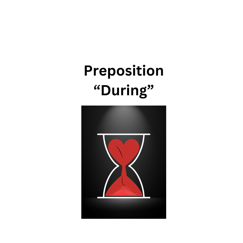 Preposition - "During"