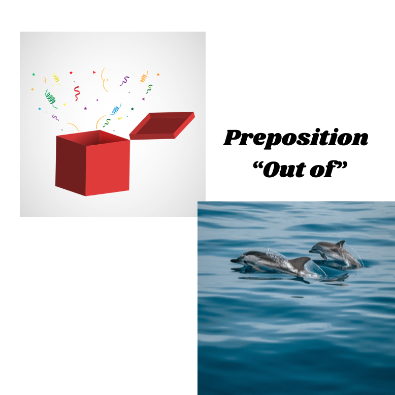 Preposition - "Out of"