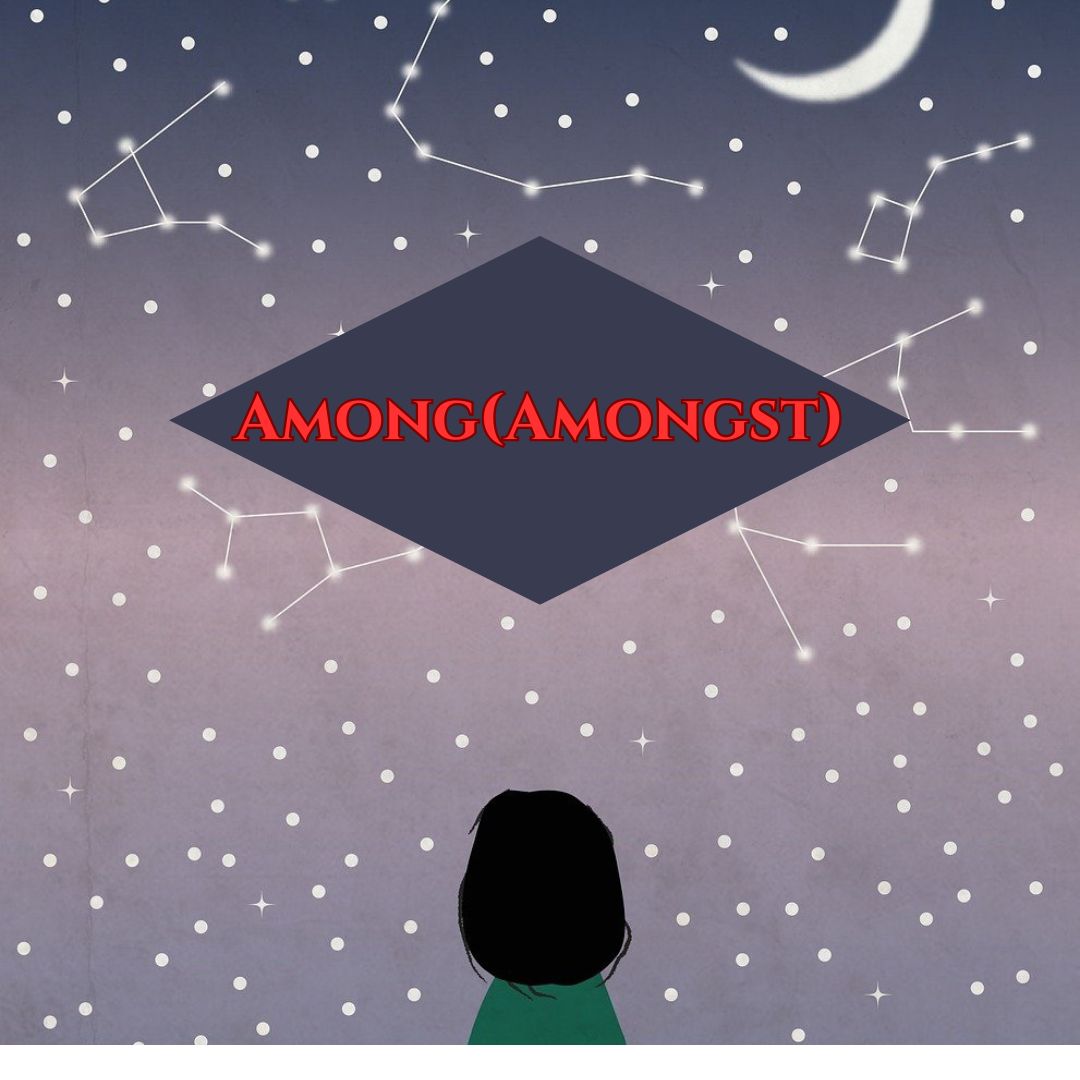 Preposition - "Among (Amongst)"