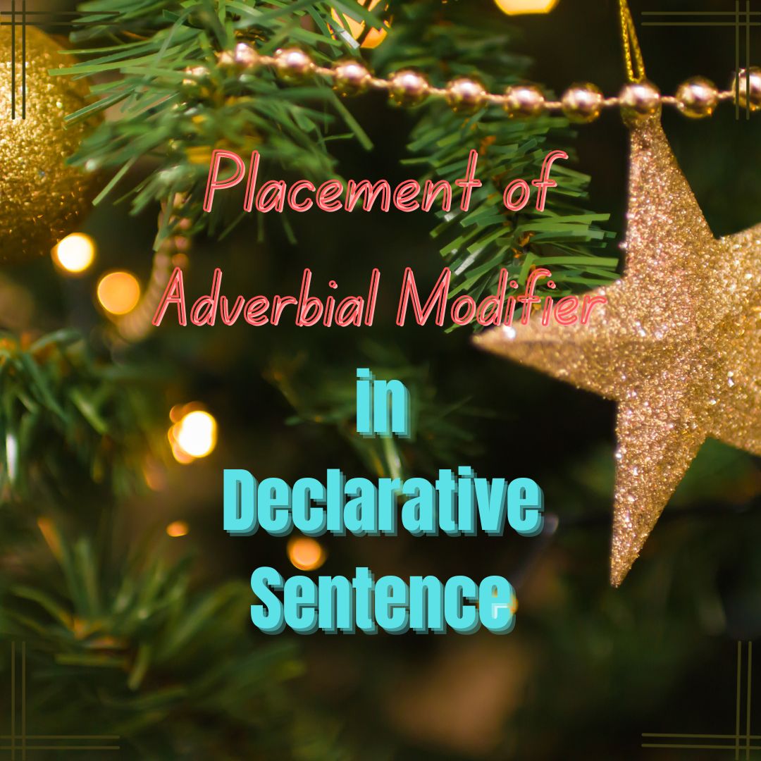 Adverbial Modifier in Declarative Sentence