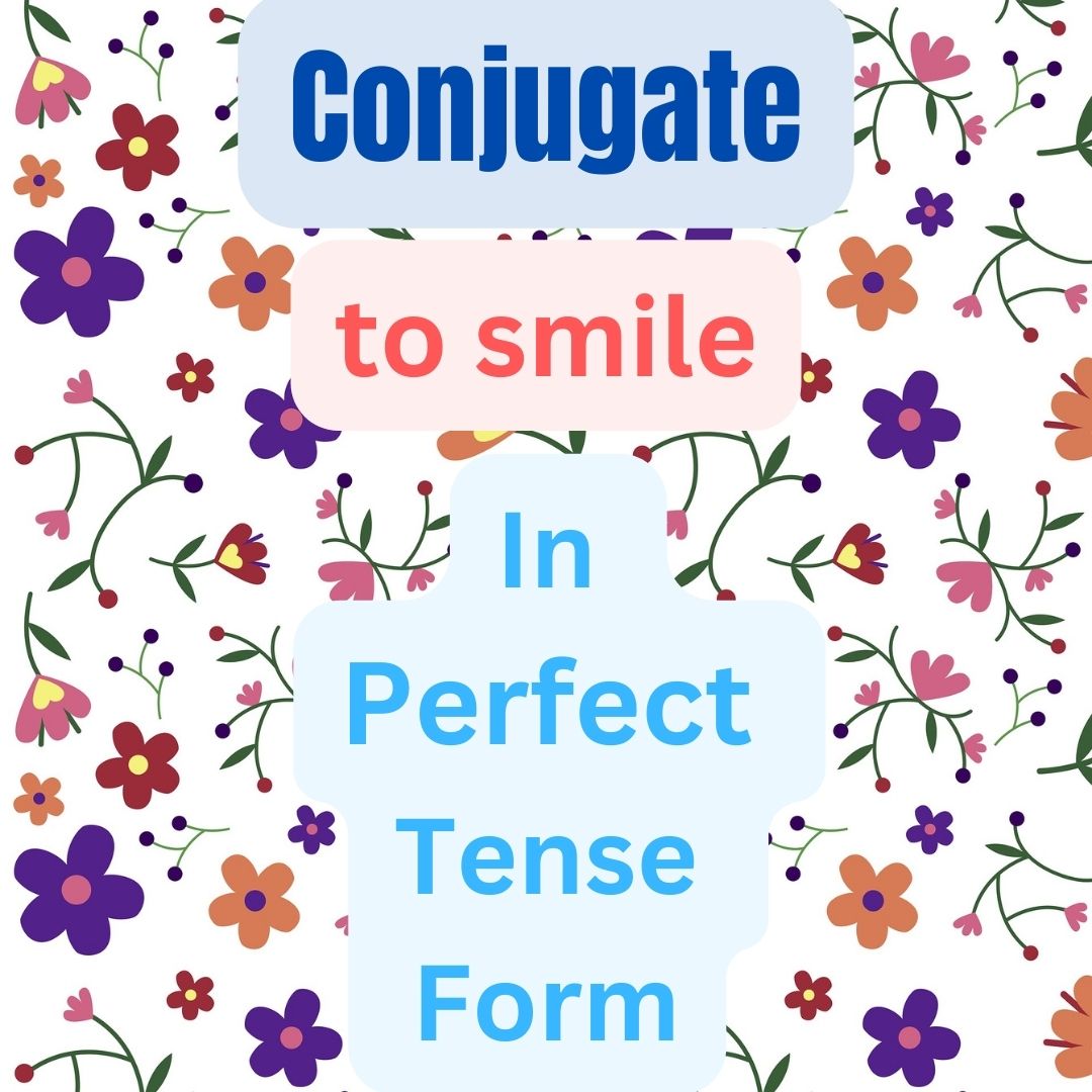 Conjugation of to smile in Perfect Tense Form/Active