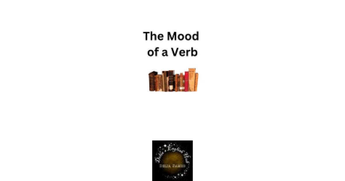 what-is-the-mood-of-a-verb-delia-s-english-hub